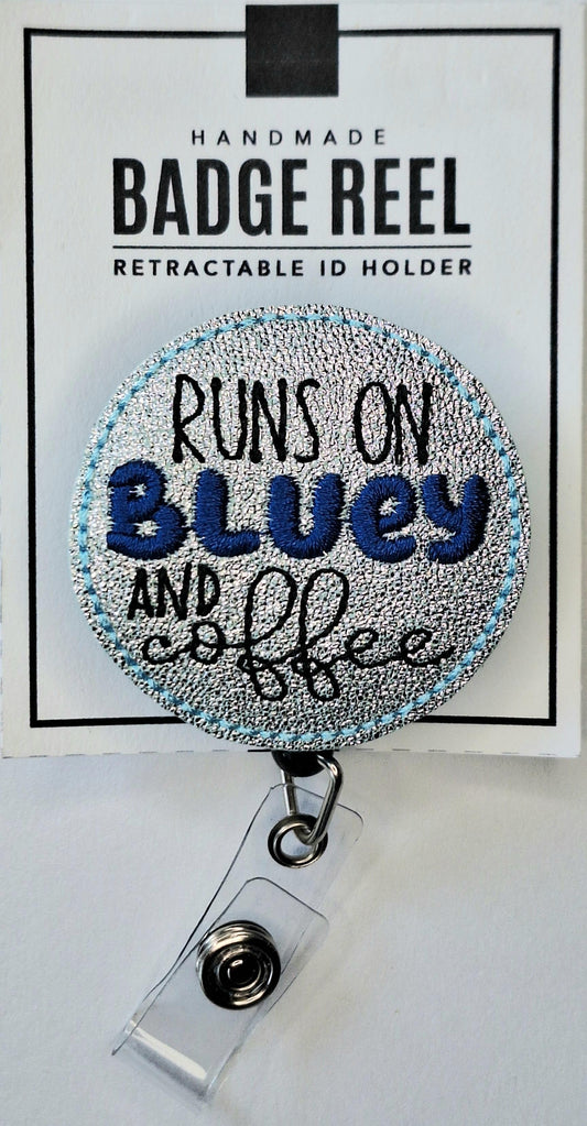 Runs On Bluey And Coffee